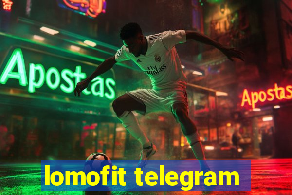 lomofit telegram